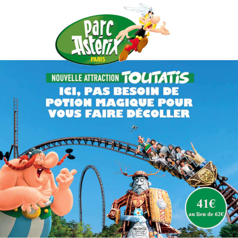 Promotion Parc Ast Rix Billet Adulte Avec Acc S Ce