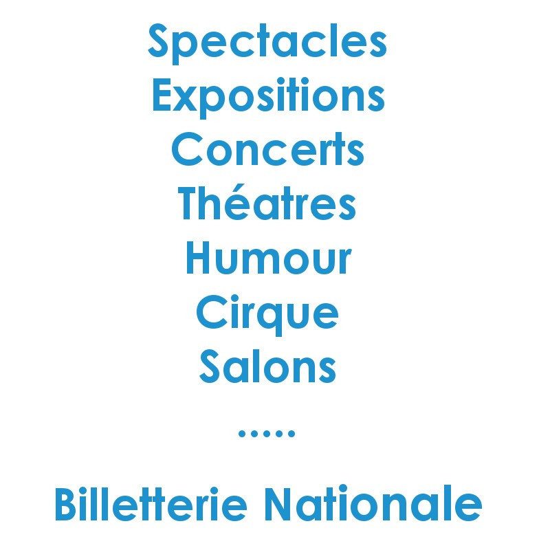 Billetterie National spectacles concerts.....